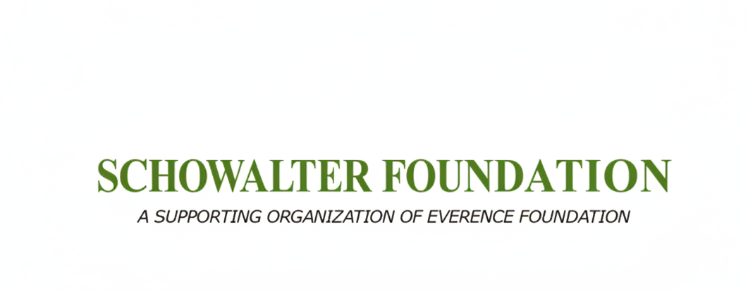 Schowalter Foundation logo on a white background, with the words 'SCHOWALTER FOUNDATION' in green and the subtitle 'A SUPPORTING ORGANIZATION OF EVERENCE FOUNDATION' in black.
